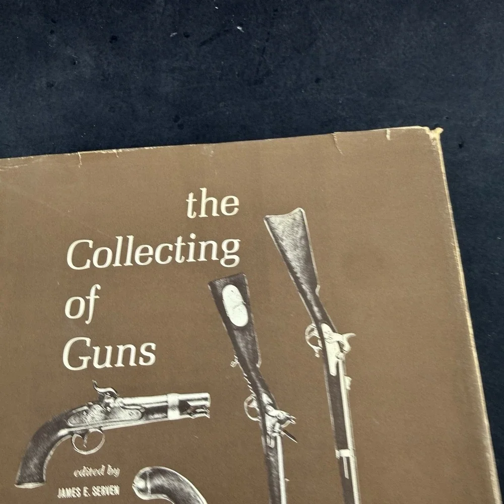 The Collecting of Guns Hardcover By James Serven 1960S VINTAGE